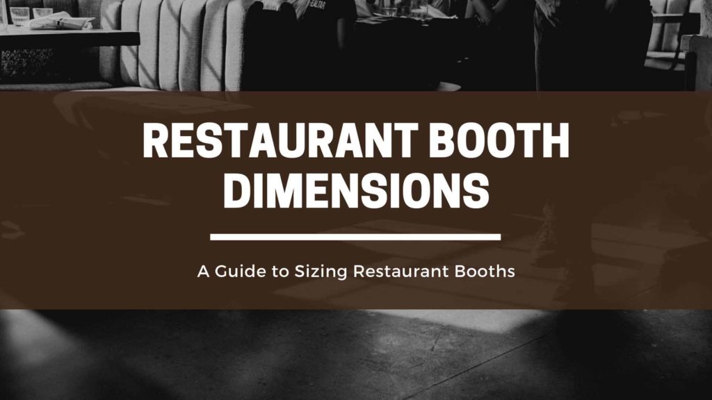 Restaurant Booth Dimensions: Booth Measurements & Size Guide